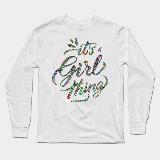 Its a Girl Thing Retro Shirt Long Sleeve T-Shirt by joyjeff